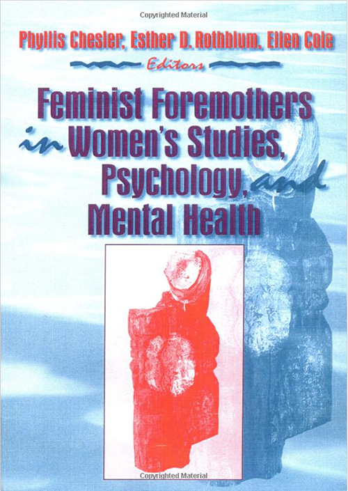 Cover of Feminist Foremothers in Women's Studies, Psychology, and Mental Health